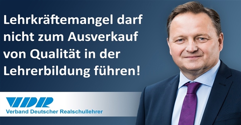 Lehrkräftemangel darf nicht zum Ausverkauf von Qualität in der Lehrerbildung führen